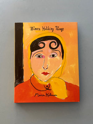 Women Holding Things: Maira Kalman
