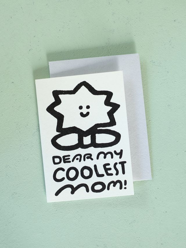 Dear My Coolest Mom Card